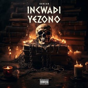 ALBUM: Duncan - Incwadi Yezono