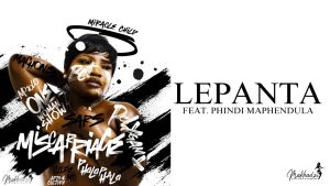 Makhadzi – Lepanta Ft Phindi Maphendula